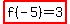 highlight%28f%28-5%29=3%29