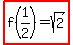 highlight%28f%281%2F2%29=sqrt%282%29%29