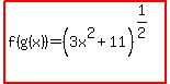 highlight%28f%28g%28x%29%29=%283x%5E2%2B11%29%5E%281%2F2%29%29