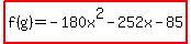highlight%28f%28g%29=-180x%5E2-252x-85%29