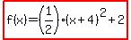 highlight%28f%28x%29=%281%2F2%29%28x%2B4%29%5E2%2B2%29