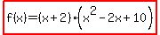 highlight%28f%28x%29=%28x%2B2%29%28x%5E2-2x%2B10%29%29
