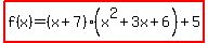 highlight%28f%28x%29=%28x%2B7%29%28x%5E2%2B3x%2B6%29%2B5%29