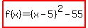 highlight%28f%28x%29=%28x-5%29%5E2-55%29