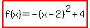 highlight%28f%28x%29=-%28x-2%29%5E2%2B4%29