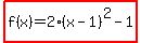 highlight%28f%28x%29=2%28x-1%29%5E2-1%29