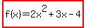highlight%28f%28x%29=2x%5E2%2B3x-4%29