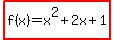 highlight%28f%28x%29=x%5E2%2B2x%2B1%29