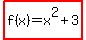 highlight%28f%28x%29=x%5E2%2B3%29