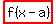 highlight%28f%28x+-a%29%29
