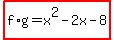 highlight%28f%2Ag=x%5E2-2x-8%29