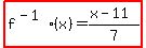 highlight%28f%5E%28-1%29%28x%29=%28x-11%29%2F7%29