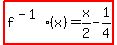 highlight%28f%5E%28-1%29%28x%29=x%2F2-1%2F4%29