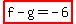 highlight%28f-g=-6%29