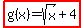 highlight%28g%28x%29=sqrt%28x%29%2B4%29