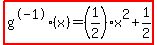 highlight%28g%5E-1%28x%29=%281%2F2%29x%5E2%2B1%2F2%29