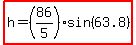 highlight%28h=%2886%2F5%29sin%2863.8%29%29