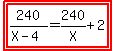 highlight%28highlight%28240%2F%28X-4%29=240%2FX%2B2%29%29