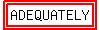 highlight%28highlight%28ADEQUATELY%29%29