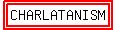 highlight%28highlight%28CHARLATANISM%29%29