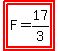 highlight%28highlight%28F=17%2F3%29%29