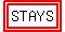 highlight%28highlight%28STAYS%29%29
