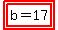 highlight%28highlight%28b=17%29%29