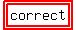 highlight%28highlight%28correct%29%29
