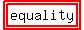 highlight%28highlight%28equality%29%29