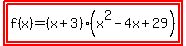 highlight%28highlight%28f%28x%29=%28x%2B3%29%28x%5E2-4x%2B29%29%29%29