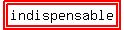 highlight%28highlight%28indispensable%29%29