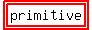 highlight%28highlight%28primitive%29%29