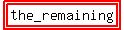 highlight%28highlight%28the_remaining%29%29