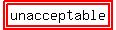highlight%28highlight%28unacceptable%29%29