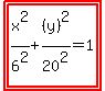 highlight%28highlight%28x%5E2%2F6%5E2%2B%28y%29%5E2%2F20%5E2=1%29%29