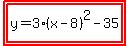 highlight%28highlight%28y=3%28x-8%29%5E2-35%29%29