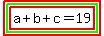 highlight%28highlight_green%28highlight%28a%2Bb%2Bc=19%29%29%29