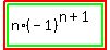 highlight%28highlight_green%28n%2A%28-1%29%5E%28n%2B1%29%29%29