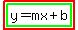 highlight%28highlight_green%28y=mx%2Bb%29%29