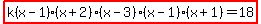 highlight%28k%28x-1%29%28x%2B2%29%28x-3%29%28x-1%29%28x%2B1%29=18%29
