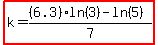 highlight%28k=%28%286.3%29ln%283%29-ln%285%29%29%2F7%29