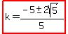 highlight%28k=%28-5%2B-+2sqrt%285%29%29%2F5%29