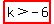 highlight%28k+%3E+-6%29