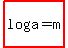 highlight%28log%28a%29=m%29