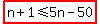 highlight%28n%2B1%3C=5n-50%29
