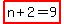 highlight%28n%2B2=9%29