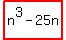 highlight%28n%5E3-25n%29