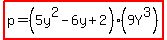highlight%28p=%285y%5E2-6y%2B2%29%289Y%5E3%29%29
