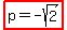 highlight%28p=-sqrt%282%29%29