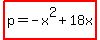 highlight%28p=-x%5E2%2B18x%29